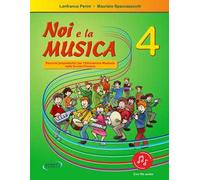 Noi e la musica. Percorsi propedeutici per l'insegnamento della musica nella scuola primaria. Con File audio in streaming. Vol. 4