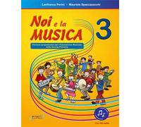 Noi e la musica. Percorsi propedeutici per l'insegnamento della musica nella scuola primaria. Con File audio in streaming. Vol. 3