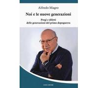 Noi e le nuove generazioni. Pregi e difetti delle generazioni del primo dopoguerra