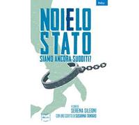 Noi e lo Stato. Siamo ancora sudditi?