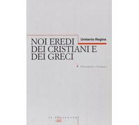 Noi eredi dei cristiani e dei greci