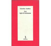 Noi figli di Eichmann