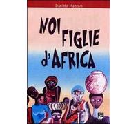 Noi figlie d'Africa