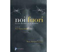 Noi fuori. La voce dei detenuti di Rebibbia