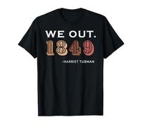 Noi Fuori Melanina 1849 Harriet Tubman Nero Storia Vintage Maglietta