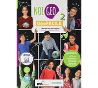 Noi Geo. Geofacile. Per la Scuola media. Con ebook. Con espansione online (Vol. 2)