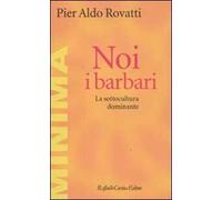 Noi, i barbari. La sottocultura dominante