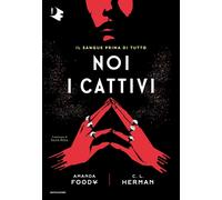 Noi i cattivi - Foody Amanda, Herman Christine Lynn