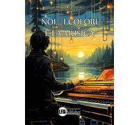 Noi... i colori e la musica