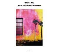 Noi, i sopravvissuti - Aw Tash