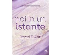 Noi in un istante
