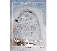 Noi indoeuropei rotaliani - [Osiride]