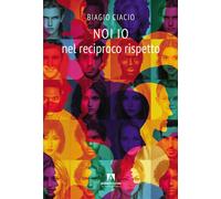 Noi io nel reciproco rispetto