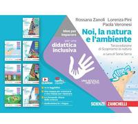 Noi, la natura e l'ambiente. Idee per imparare. Per la Scuola media