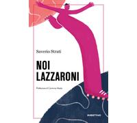 Noi lazzaroni [Paperback] Strati, Saverio and Abate, Carmine