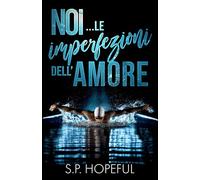 Noi... le imperfezioni dell'amore