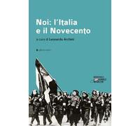 Noi: l'Italia e il Novecento