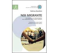 Noi migrante. Una ricerca sulla partecipazione alle associazioni per le donne migranti