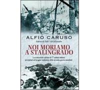 Noi moriamo a Stalingrado