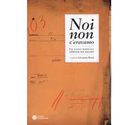 Noi non c'eravamo. Le leggi razziali spiegate dai ragazzi