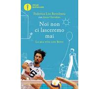Noi non ci lasceremo mai. La mia vita con Bovo