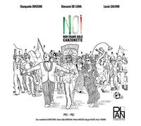 Noi. Non erano solo canzonette (1958-1982)
