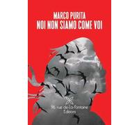 Noi non siamo come voi - Purita Marco
