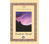 NOI: nonne, madri, figliole: Tre stagioni della vita. Tre raccolte autonome. Ventisette racconti che parlano alle donne e a chi vuole ascoltarle. ... la stessa urgenza di vivere capire resistere