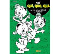 Noi, Qui, Quo, Qua. Le più belle storie a fumetti!