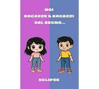 Noi ragazze & ragazzi del segno…