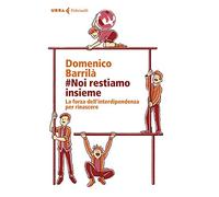 #noi restiamo insieme. La forza dell'interdipendenza per rinascere
