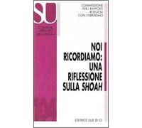 Noi ricordiamo: una riflessione sulla Shoah