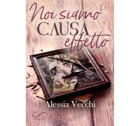 Noi siamo causa effetto