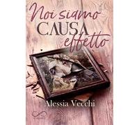 Noi siamo causa effetto