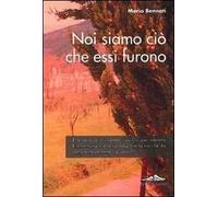 Noi siamo ciò che essi furono