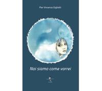 Noi siamo come vorrei