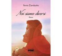 Noi siamo diversi. Diario
