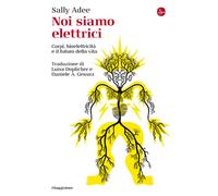 NOI SIAMO ELETTRICI - ADEE SALLY, DOPLICHER LUISA, GEWURZ DANIELE (TRAD.) - Il