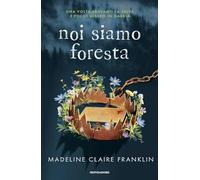 Noi siamo foresta