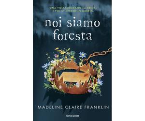Noi siamo foresta - Franklin Madeline Claire