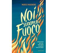 Noi siamo fuoco