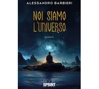 Noi siamo l’universo