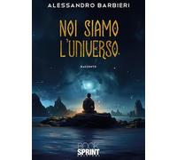 Noi siamo l’universo