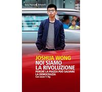 Noi siamo la rivoluzione. Perché la piazza può salvare la democrazia