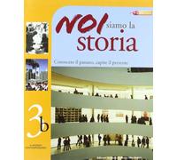 Noi siamo la storia. Per la Scuola media. Il mondo contemporaneo (Vol. 3)