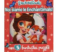 Noi siamo le Enchantimals! Enchantimals. Libro puzzle. Ediz. a colori