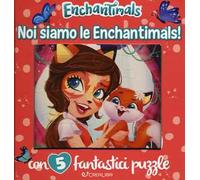 Noi siamo le Enchantimals! Enchantimals. Libro puzzle. Ediz. a colori