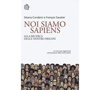 Noi siamo Sapiens. Alla ricerca delle nostre origini