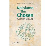Noi siamo The Chosen. Gesù in un'app