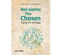 Noi siamo The Chosen. Gesù in un'app